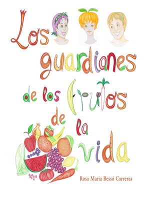 cover image of Los guardianes de los frutos de la vida